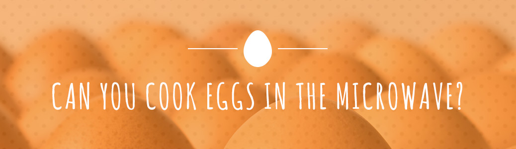 can you cook eggs in the microwave?