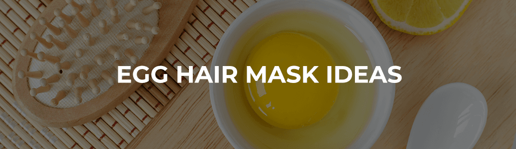 Egg Hair Mask Ideas