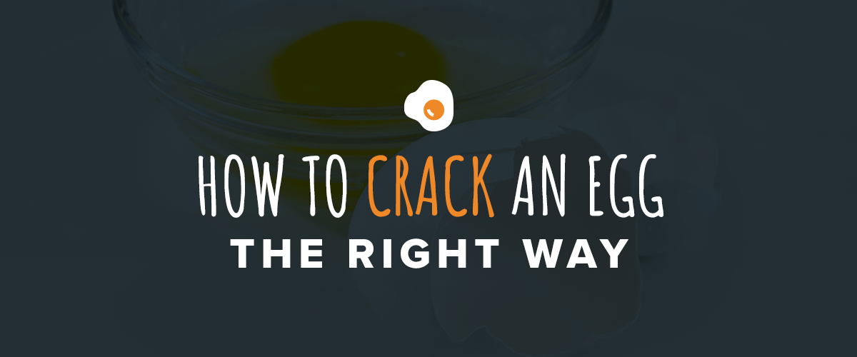 how to crack an egg the right way